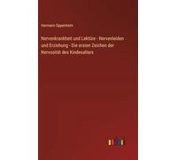 Nervenkrankheit und Lektüre - Nervenleiden und Erziehung - Die ersten Zeichen der Nervosität des Kindesalters