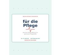 Nervenschoner für die Pflege: Das Anti-Stress-Malbuch für gestresste Pflegekräfte - 50+ große Motive zum Abschalten nach der Schicht