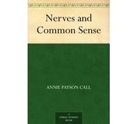 Nerves and Common Sense