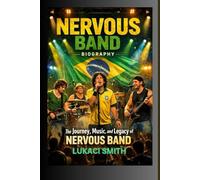 NERVOUS BAND BIOGRAPHY: The Journey, Music, and Legacy of Nervous Band