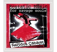 Nervous Cabaret - Ecstatic Music for Savage Souls