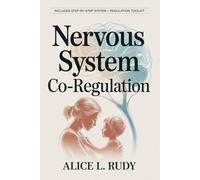 Nervous System Co-Regulation: A Step-by-Step 3-Phase System for Overwhelmed Parents to Soothe Dysregulated Kids, End Power Struggles, and Build ... HACK FOR EMOTIONAL RESILIENCE CHILDREN)