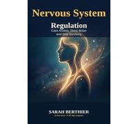 Nervous System Regulation: The Practical Guide to Calm Anxiety, Sleep Better and Stop Surviving