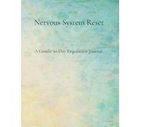 Nervous System Reset: A Gentle 30-Day Regulation Journal