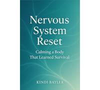 Nervous System Reset: Calming a Body That Learned Survival