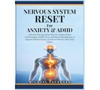 Nervous System Reset for Anxiety & ADHD: A 60-Day Therapy Reset Plan for Anxiety Relief, Overthinking, ADHD Focus, and Stress Management to Improve ... Daily Habits (Nervous System Reset Series)