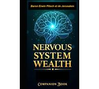 Nervous System Wealth: The Companion Book: A condensed journey into embodied abundance.