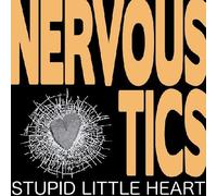 Nervous Tics - Stupid Little Heart [Vinilo]