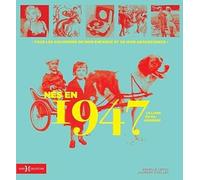 Nés en 1947, le livre de ma jeunesse: Tous les souvenirs de mon enfance et de mon adolescence