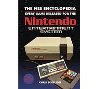 NES ENCYCLOPEDIA HC: Every Game Released for the Nintendo Entertainment System