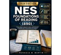 NES Foundations of Reading (890) Study Guide 2026: 4 Full-Length Practice Tests, Constructed Response Mastery, Science of Reading Strategies & Complete Exam Prep