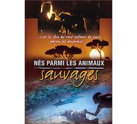 Nés parmi les animaux sauvages [Francia] [DVD]