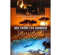 Nés parmi les animaux sauvages [Francia] [DVD]