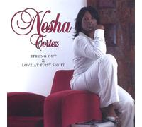 Nesha Cortez - Strung Out & Love at First Sig
