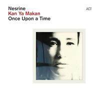 Nesrine Kan Ya Makan: Once Upon a Time (CD) Album