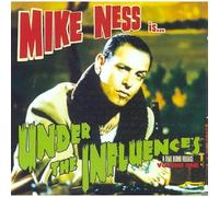 Ness, Mike - Under The Influences