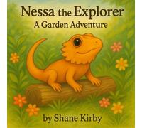 Nessa the Explorer: A Garden Adventure: 1