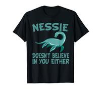 Nessie no cree en ti tampoco la cita del monstruo del lago Ness Camiseta