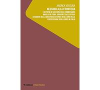 Nessuno alla frontiera. L’attività di soccorso del commissario Angelo De Fiore, dirigente dell’Ufficio stranieri della Questura di Roma, negli anni ... degli ebrei in Italia (Studi politici)