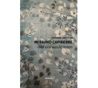 Nessuno Capirebbe. No One Would Listen (ebook)