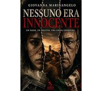 Nessuno era innocente: Un paese, un delitto, una colpa condivisa. (Crimini d’Italia)