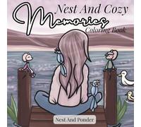 Nest And Cozy Memories Coloring Book: A Seasonal Slice Of Life (Nest And Cozy Coloring Books)