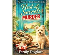 Nest of Secrets MURDER: A Tropical Island Farm Cozy Mystery (The Prism Key Quail Farm Mysteries)