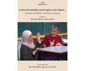 N'est pas sourd, celui que l'on croit... : Un hymne à la tolérance... l'école de la co existence [Francia] [DVD]