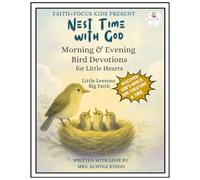 Nest Time with God: Morning & Evening Bird Devotions for Little Hearts