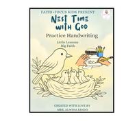 Nest Time with God Practice Handwriting: Little Lessons Big Faith