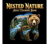 Nested Nature Adult Coloring Book: Soothing Designs Blending Animals with Their Scenic Habitats for Relaxation