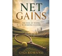Net Gains: The Rise of Tennis in Sporting Culture