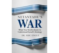 Netanyahu's War: The Unholy Trinity of Conflict - Israel, Iran, and Russia's Deadly Dance (Political Warfare: Strategies & Tactics of Warfare and Diplomacy)