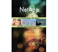 NetApp A Complete Guide - 2021 Edition