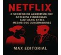 Netflix: O Segredo Do Algoritmo Que Antecipa Tendências Culturais Ante