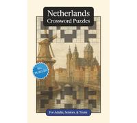 Netherlands Crossword Puzzles: Crossword Puzzles with Easy to Read Print about the Netherlands, Culture, History and More | 6x9 inches, 120 pages | ... (World Countries Crossword Puzzles)