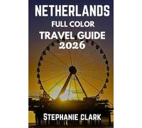 NETHERLANDS FULL COLOR TRAVEL GUIDE 2026