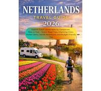 NETHERLANDS TRAVEL GUIDE 2026