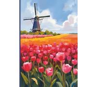 Netherlands Travel Journal for Women: A lined 6x9 notebook to write about your trip to the Holland Tulip Fields in Europe