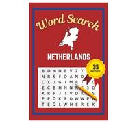 Netherlands Word Search Puzzle Book: Easy to read print | 6x9 inches | 35 Puzzles, 315 Words, 53 Pages | Gift for Country & Geography Lovers, Vacations, Road Trips, Holidays, & Free Time