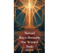 Netted Rays Beneath the Wizard Stub