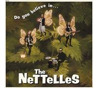 Nettelles,the - Do You Believe In... [Vinilo]