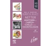 Netter. Anatomía de cabeza y cuello para odontólogos