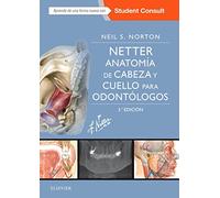 Netter. Anatomía de cabeza y cuello para odontólogos. StudentConsult - 3ª edición