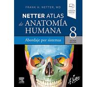 Netter. Atlas De Anatomía Humana. Abordaje Por Sistemas
