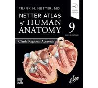 Netter Atlas of Human Anatomy: Classic Regional Approach (Netter Basic Science)