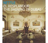 Nettle - El Resplandor:the Shining In Dubai