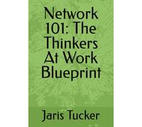 Network 101: The Thinkers At Work Blueprint