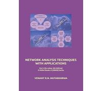 NETWORK ANALYSIS TECHNIQUES WITH APPLICATIONS: Part 4 [In-colour 4th Edition] © KiUkA Books © [ORMS] Series (© KIUKWELI APPROACH BOOKS © [ORMS (Print in Colour)] SERIES)
