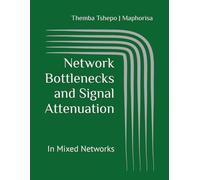 Network Bottlenecks and Signal Attenuation: In Mixed Networks